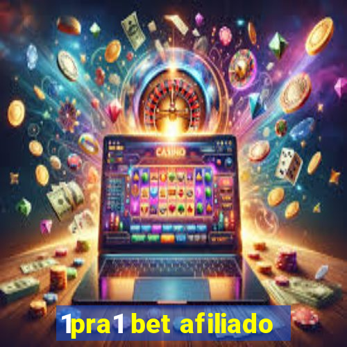 1pra1 bet afiliado